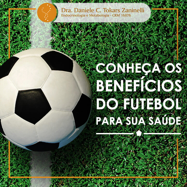 Conheça os principais benefícios e malefícios do futebol - Tua Saúde